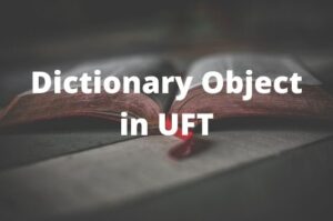 Read more about the article How To Use Dictionary Object in UFT With Examples