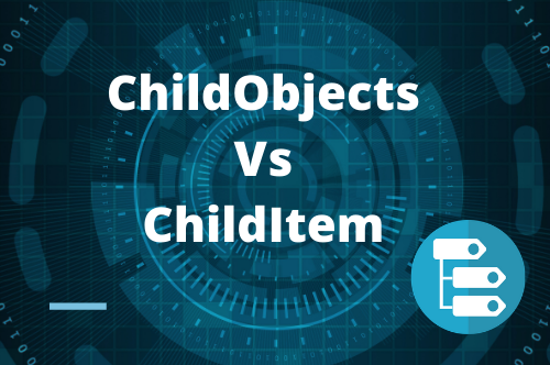 ChildObjects Vs ChildItem in UFT
