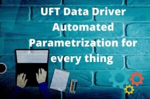 Read more about the article How to Use Data Driver for Automated Parameterization in UFT