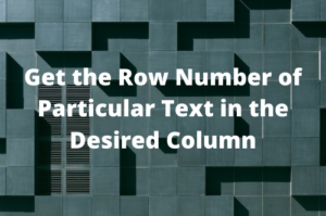 Read more about the article Get Row Number With Cell Text in LeanFT | UFT Developer