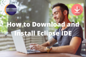 Read more about the article How to Download and Install Eclipse