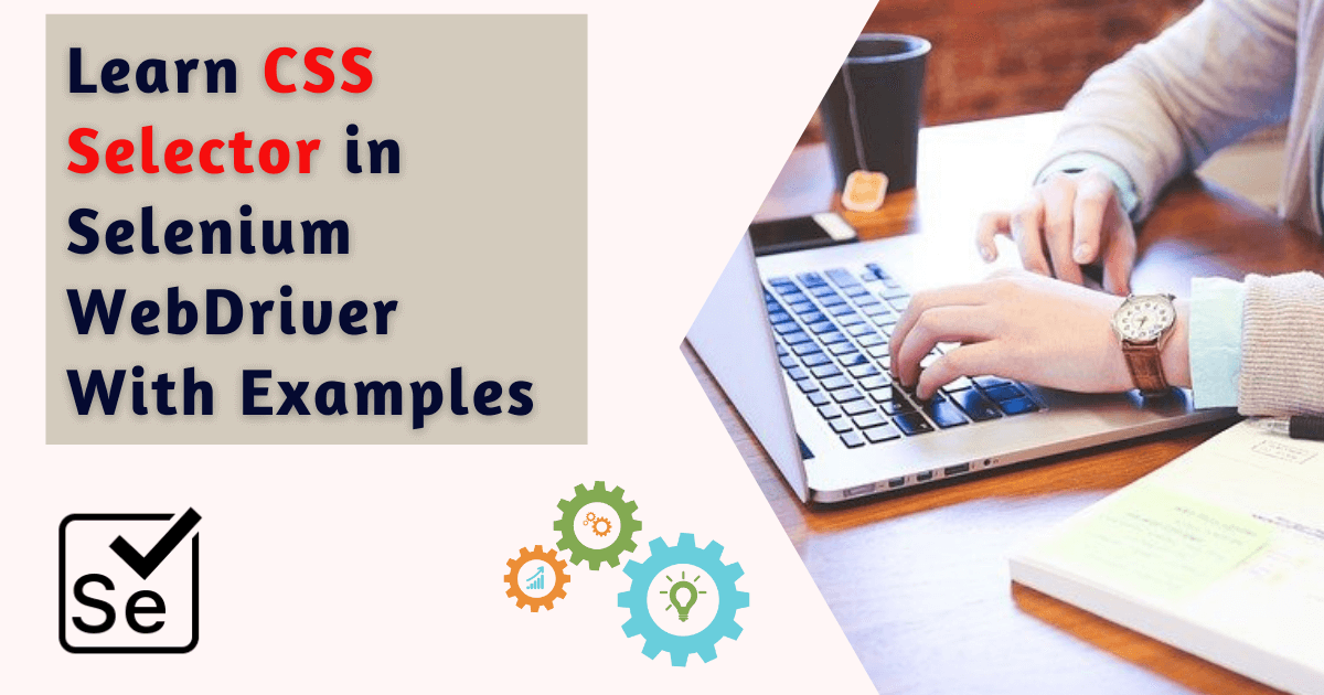  How To Use CSS Selector In Selenium WebDriver 13 Examples MySkillPoint