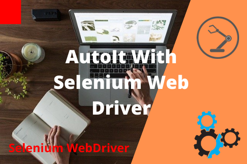 AutoIt With Selenium Web Driver