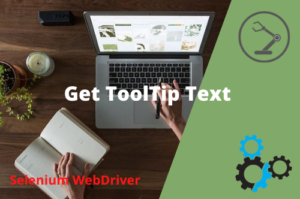 Read more about the article Get ToolTip Text in Selenium WebDriver