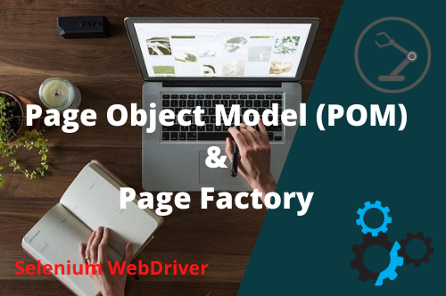 Page Object Model POM and Page Factory in Selenium WebDriver