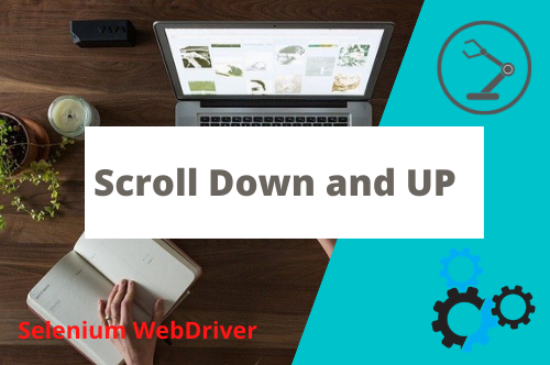 Scroll Down or UP a Page in Selenium Webdriver